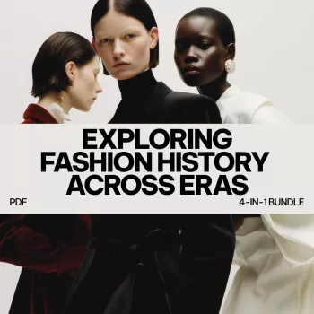 Fashion History by Era: 4-in-1 Digital Bundle Guide